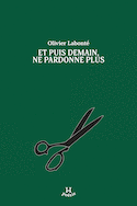 Et puis demain, ne pardonne plus